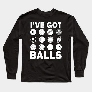 Funny Balls Pun Clever Naughty Sports Funny Meme Long Sleeve T-Shirt